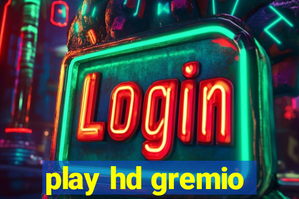 play hd gremio